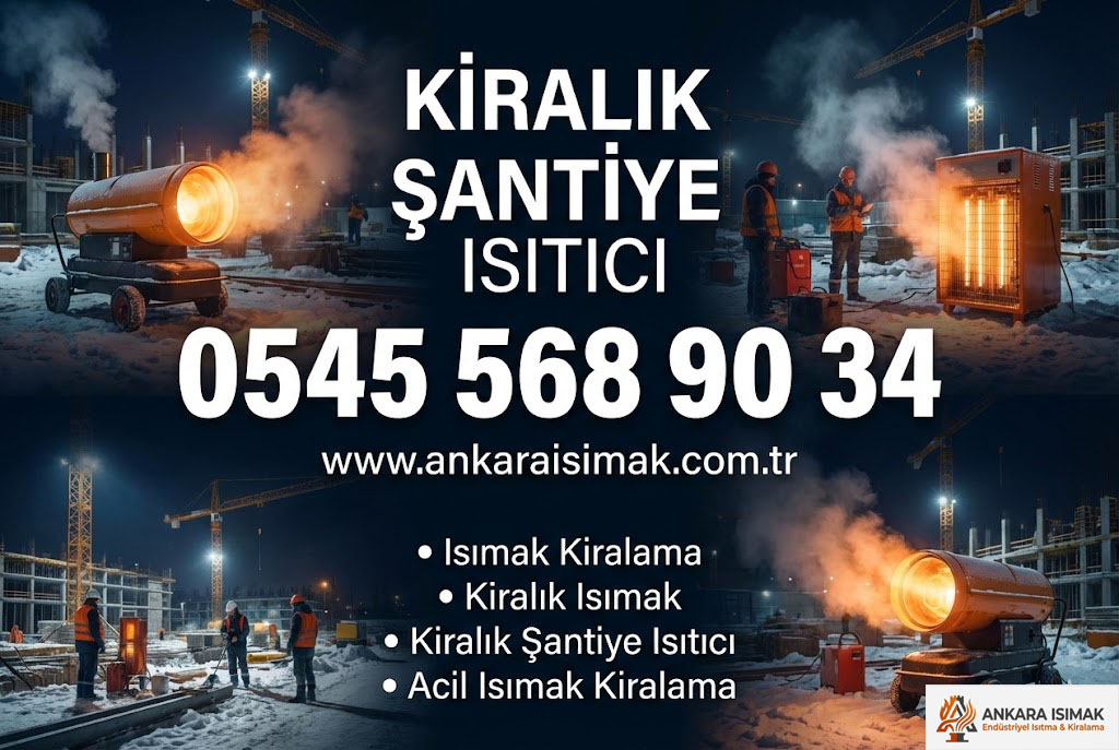 Kiralık Şantiye Isıtıcı